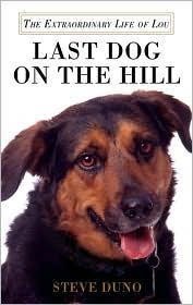 Cover of: Last dog on the hill: the extraordinary life of Lou