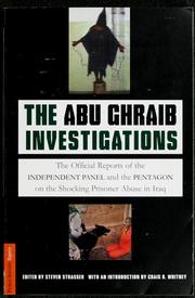 Cover of: The  Abu Ghraib investigations: the official reports of the independent panel and Pentagon on the shocking prisoner abuse in Iraq