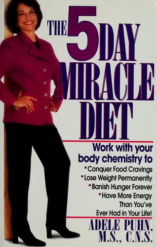 The  5-day miracle diet by Adele Puhn