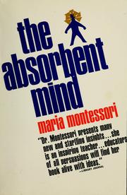 Cover of: The absorbent mind by Maria Montessori