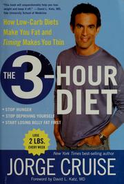 Cover of: The  3-hour diet: how low-carb diets make you fat and timing makes you thin