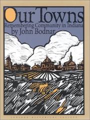 Cover of: Our towns: remembering community in Indiana