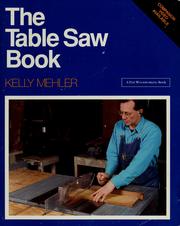 Cover of: The  table saw book by Kelly Mehler