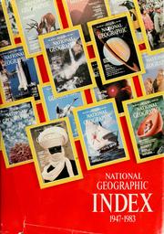 Cover of: National geographic index, 1947-1983 by [editor, Wilbur E. Garrett].