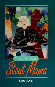 Cover of: The  adventures of Stout Mama by Sibyl James