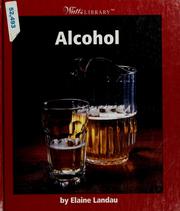 Cover of: Alcohol by Elaine Landau