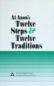 Cover of: Al-Anon's twelve steps & twelve traditions. by Al-Anon Family Group Headquarters, inc.