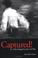 Cover of: Captured! A Boy Trapped in the Civil War
