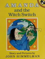 Cover of: Amanda and the witch switch by John Himmelman