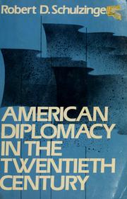 Cover of: American diplomacy in the twentieth century by Robert D. Schulzinger