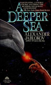 Cover of: A deeper sea by Alexander Jablokov