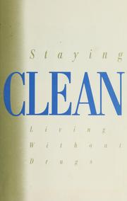 Cover of: Staying clean: living without drugs.