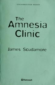Cover of: The  amnesia clinic | James Scudamore