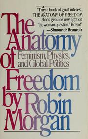 Cover of: The  anatomy of freedom: feminism, physics, and global politics