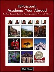 Cover of: IIE Passport: Academic Year Abroad : The Most Complete Guide to Planning Academic Year Study Abroad (Academic Year Abroad)