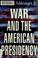 Cover of: War and the American presidency