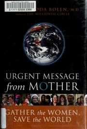 Cover of: Urgent Message From Mother: Gather The Women, Save The World