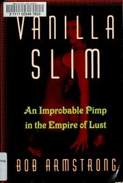 Cover of: Vanilla Slim: an improbable pimp in the empire of lust