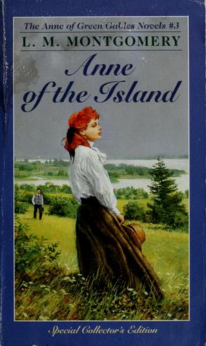 Anne of the island by Lucy Maud Montgomery