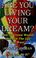 Cover of: Are you living your dream?