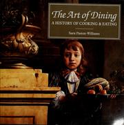 Cover of: The  art of dining: a history of cooking & eating