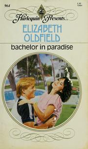 Cover of: Bachelor In Paradise by Elizabeth Oldfield