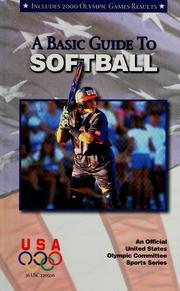 Cover of: A Basic Guide to Softball (Olympic Guides) by 