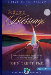 Cover of: Bedtime blessings by John T. Trent