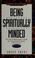 Cover of: Being spiritually minded