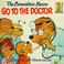 Cover of: The  Berenstain bears go to the doctor