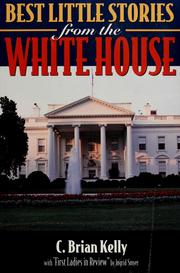 Cover of: Best little stories from the White House by C. Brian Kelly