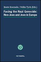Cover of: Facing the Nazi genocide: non-Jews and Jews in Europe
