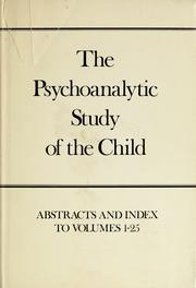 Cover of: The  Psychoanalytic study of the child, volumes 1-25 by 