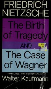 Cover of: The  birth of tragedy by Friedrich Nietzsche