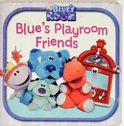 Cover of: Blue's Playroom Friends (Blue's Clues)