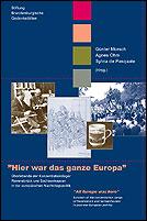 Cover of: "Hier war das ganze Europa": Überlebende der Konzentrationslager Ravensbrück und Sachsenhausen in der europäischen Nachkriegspolitik