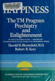Cover of: Happiness: the TM program, psychiatry, and enlightenment