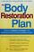Cover of: The body restoration plan
