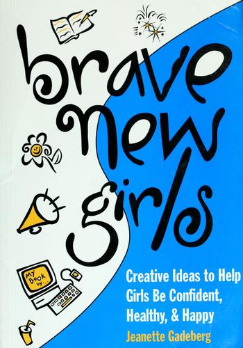 Brave new girls by Jeanette Gadeberg