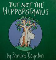 Cover of: But not the hippopotamus by Sandra Boynton