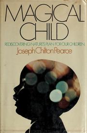 Cover of: Magical child by Joseph Chilton Pearce