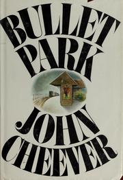 Cover of: Bullet Park: a novel.
