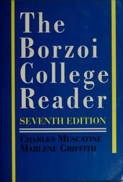 Cover of: The  Borzoi college reader by [edited by] Charles Muscatine, Marlene Griffith.