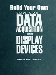 Cover of: Build your own low-cost data acquisition and display devices by Jeffrey Hirst Johnson