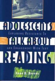 Adolescents talk about reading by Anne R. Reeves