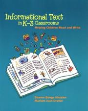 Cover of: Informational Text in K-3 Classrooms: Helping Children Read and Write