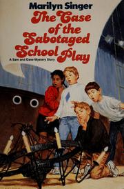 Cover of: The  case of the sabotaged school play