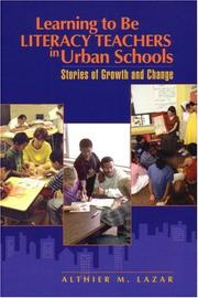 Learning to Be Literacy Teachers in Urban Schools by Althier M. Lazar