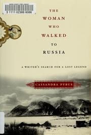 Cover of: The  woman who walked to Russia: a writer's search for a lost legend
