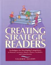 Cover of: Creating Strategic Readers: Techniques for Developing Competency in Phonemic Awareness, Phonics, Fluency, Vocabulary, and Comprehension